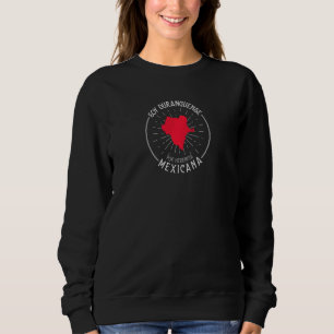 Soy Duranguense Mexicana Por Herencia Durango Mexi Sweatshirt