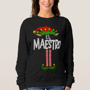 Soy El Maestro Elf Family Group Matching In Spanis Sweatshirt