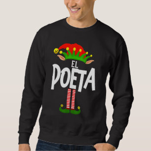 Soy El Poeta Elf Family Group Matching In Spanish Sweatshirt