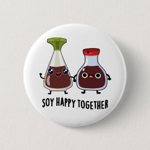 Soy Happy Together Soy Sauce Pun 6 Cm Round Badge