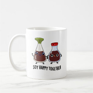 Soy Happy Together Soy Sauce Pun  Coffee Mug