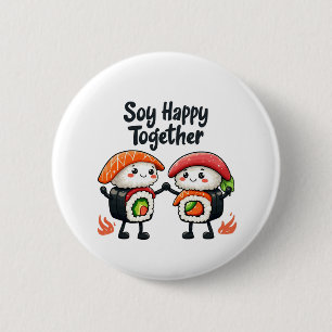 Soy happy together Sushi Kawaii Japanese Food  6 Cm Round Badge