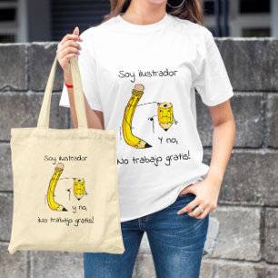 Soy ilustrador y no trabajo gratis T-Shirt