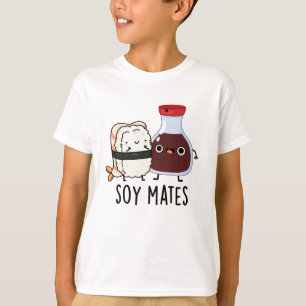 Soy Mates Funny Soy Sauce Pun T-Shirt