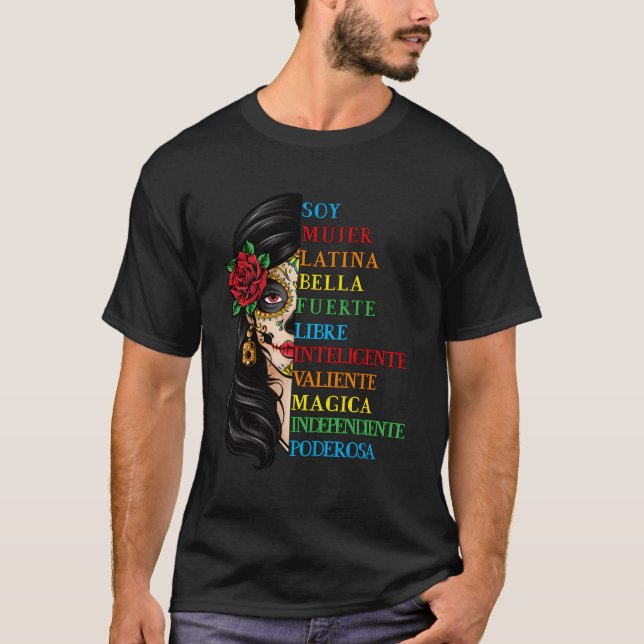 Soy Mujer Latina Fuerte Independiente Chingona Muj T-Shirt (Front)