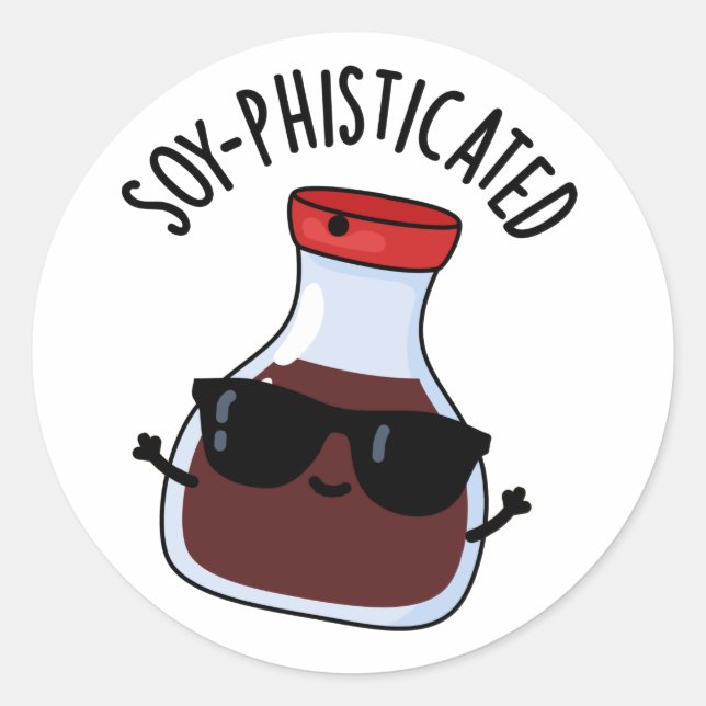 Soy-phisticated Funny Soy Sauce Pun  Classic Round Sticker (Front)