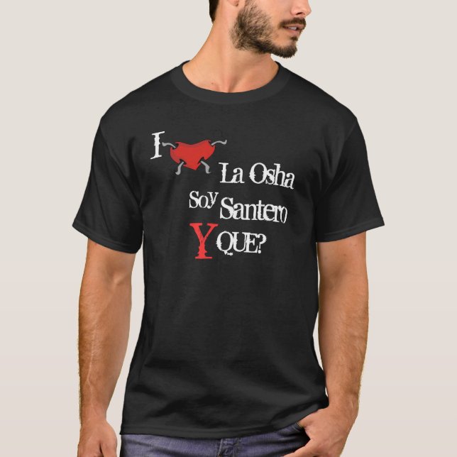 Soy Santero Y Que? T-Shirt (Front)