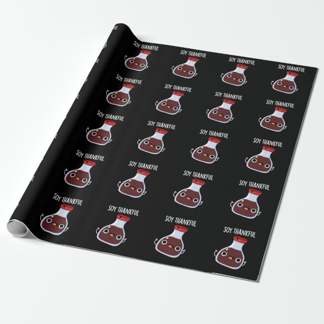 Soy Thankful Funny Soy Sauce Pun Dark BG Wrapping Paper (Unrolled)