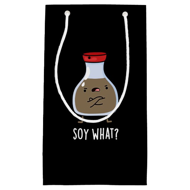 Soy What Funny Soy Sauce Pun Dark BG Small Gift Bag (Front)