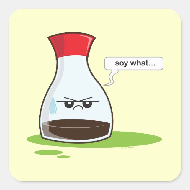 Soy What Square Sticker (Front)
