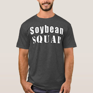 Soybean Squad Farmer Funny Soybeans   T-Shirt
