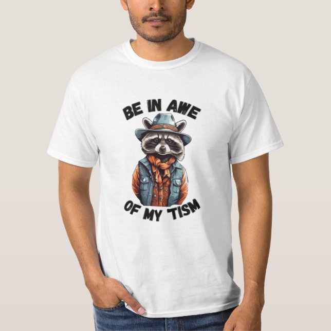 Soyez en admiration devant mon 'tisme T-shirt  (Front)