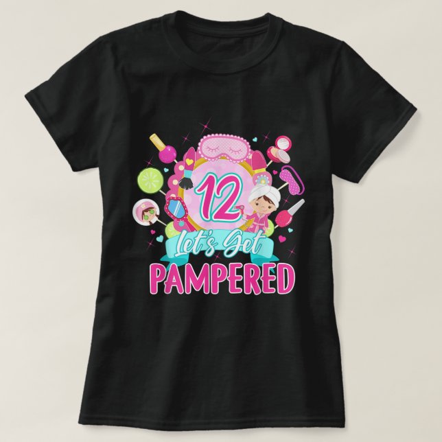 Spa Day Birthday Party Supplies For n Girls 12 Yea T-Shirt (Design Front)