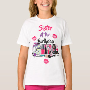 Spa Make up Sister of the Birthday Girl  T-Shirt