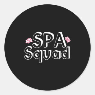 Spa Squad Spa Staff Funny Spa Birthday Party Classic Round Sticker