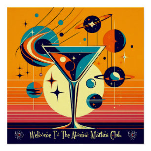 Space Age Welcome To The Atomic Martini Club Poster
