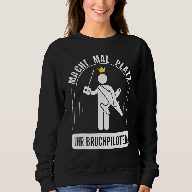 Space As Your Fracture Pilot Model Aviator Saying  Sweatshirt (Front)