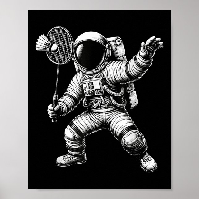 Space Astronaut Badminton Player Shuttle Sport  Poster (Front)