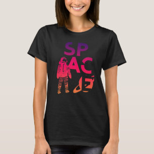 Space Astronaut spacewalk Astronauts are Aliens  4 T-Shirt