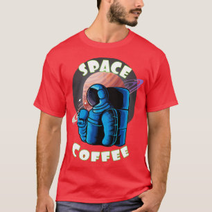Space Coffee coffee in space T-Shirt