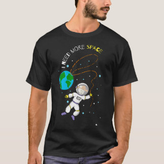 Space Cowboy I Need More Space T-Shirt