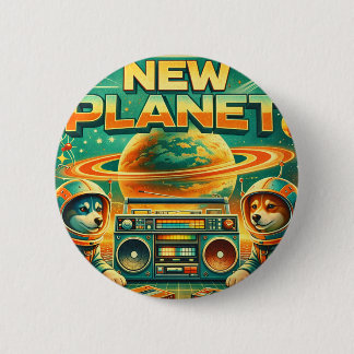 SPACE DOGS RADIO - NEW PLANET LOGO26 6 CM ROUND BADGE