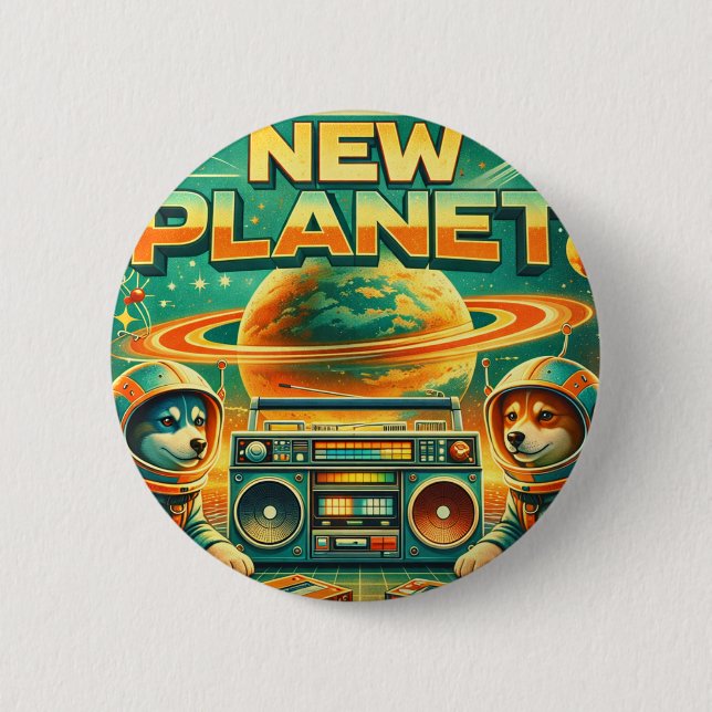 SPACE DOGS RADIO -  NEW PLANET LOGO26 6 CM ROUND BADGE (Front)