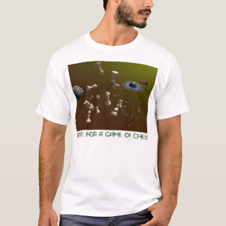 Space for a game of chess T-Shirt