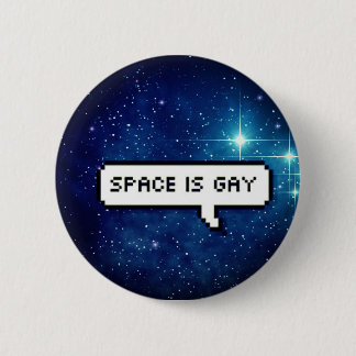 Space is gay 6 cm round badge