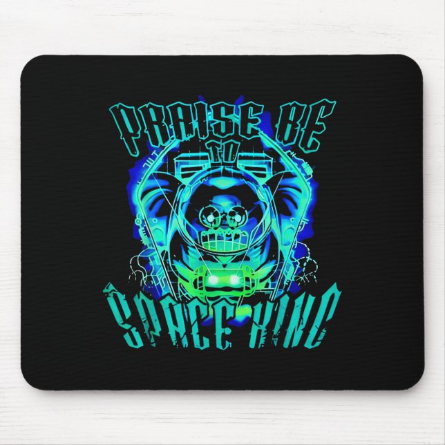 Space King Praise Be Funny  Mouse Pad (Front)
