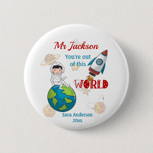 Space Out Of This World Teacher Appreciation  6 Cm Round Badge