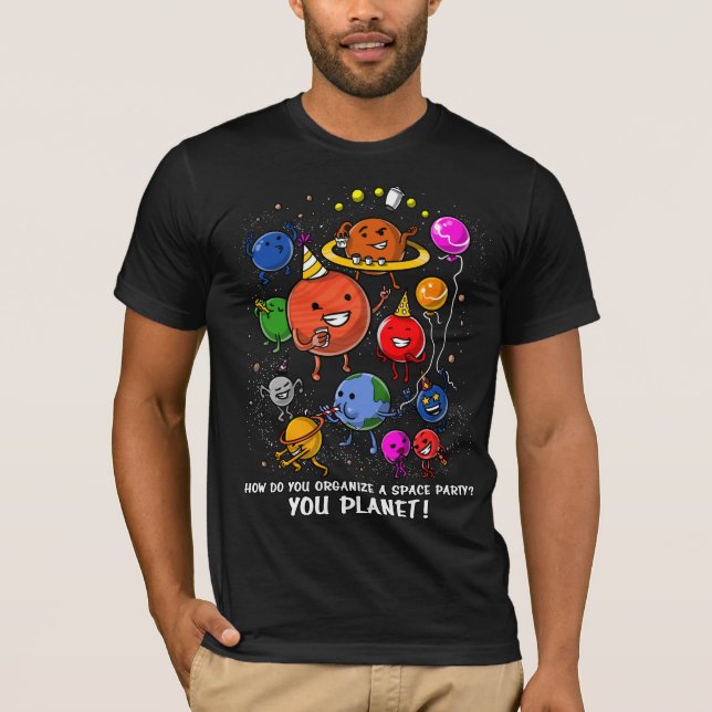 Space Party Planet Astronomy Cosmic Galaxy T-Shirt (Front)