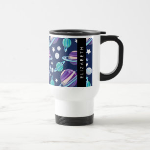 Space Pattern, Planets, Stars, Galaxy, Your Name Travel Mug
