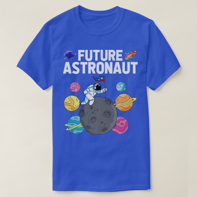 Space Science Galaxy Moon Landing Planets Future A T-Shirt (Design Front)