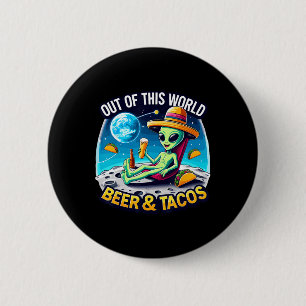Space Tacos And Beer Fiesta Alien And Taco Tuesday 6 Cm Round Badge