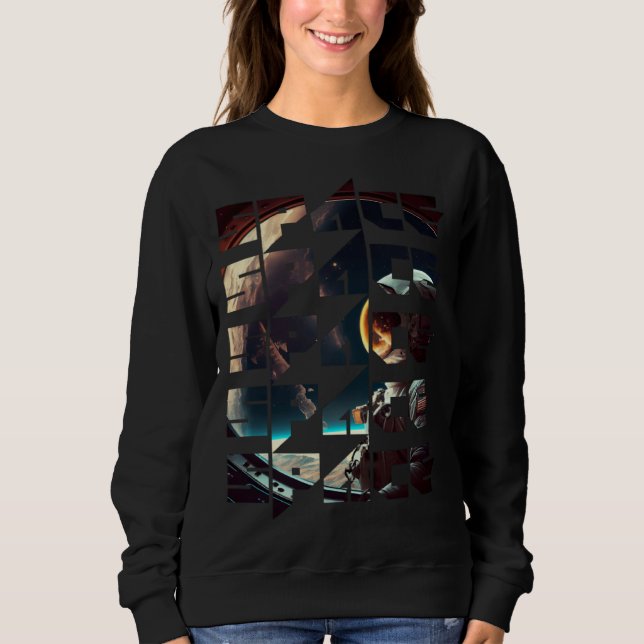 Space Text Solar System Galactic Astro Space Enthu Sweatshirt (Front)