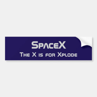 Space the X is for Xplode Bumper Sticker