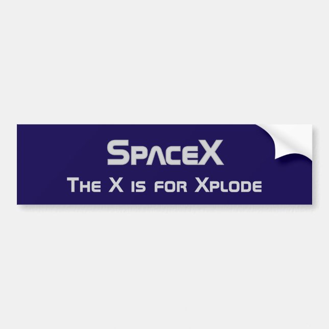 Space the X is for Xplode  Bumper Sticker (Front)