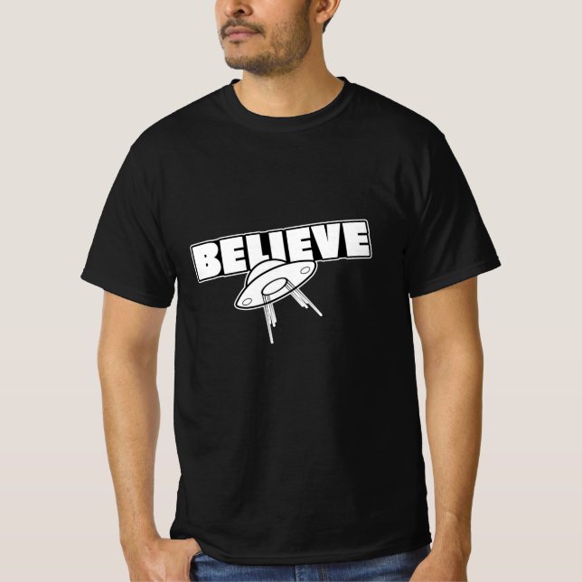 Space Unidentified Flying Object UFO Believe Alien T-Shirt (Front)