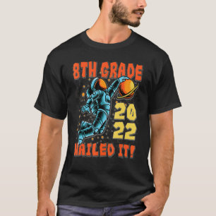 Spaceman Basketball 8th Grade Graduation 2022 Nail T-Shirt