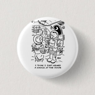 Spacemen on Spaceship Hear Knock at Door 3 Cm Round Badge