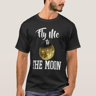 Spaceship Fans Shirt Fly Me to The Moon