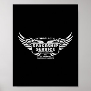 Spaceship Service “We Fix Anything That Shoots Las Poster