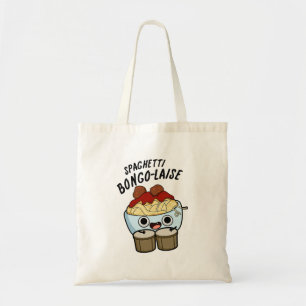 Spaghetti Bongolaise Funny Food Pun   Tote Bag