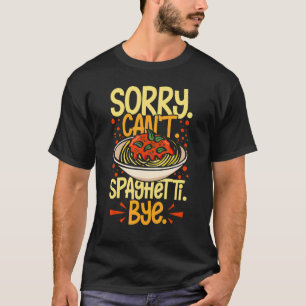 Spaghetti Pasta Noodles Sauce Recipes Italian Meat T-Shirt