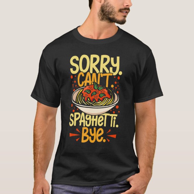 Spaghetti Pasta Noodles Sauce Recipes Italian Meat T-Shirt (Front)