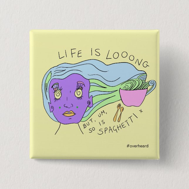 Spaghetti | Square Pin Badge | #overheard (Front)