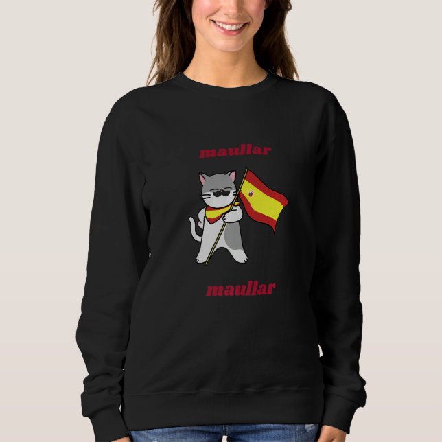 Spain Flag Maullar Maullar for Cat Lovers Premium Sweatshirt (Front)