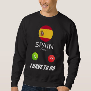 Spain Flag Souvenir Spain Is Calling Is Calling Sweatshirt