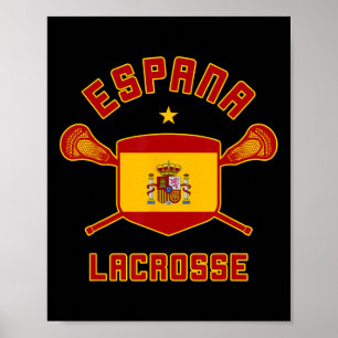 Spain Lacrosse Spanish Flag Espana Lax Tee Poster